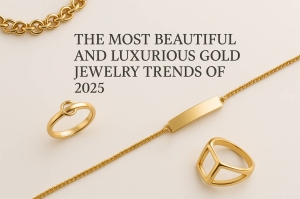 أجمل وأفخم أنواع الذهب وقطع المجوهرات لعام 2025